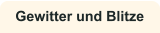 Gewitter und Blitze